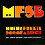 MFSB Muthafunkinsonofabitch