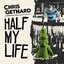 Half My Life