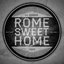 Rome Sweet Home