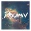 Dreamin'