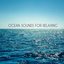 Ocean Sounds for Relaxing