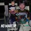 No Makeup - Single
