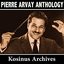 Pierre Arvay Anthology