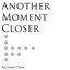 Another Moment Closer