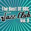 The Best Of BBC Jazz Club Vol. 9