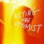 Acting The Optimist