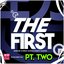 The First, Pt. 2