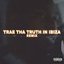Trae Tha Truth in Ibiza (Remix)