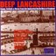 Deep Lancashire: Songs, Ballads and Verse from the Industrial North West of England