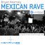 Mexican Rave (Incl Neal Scarborough Remix)