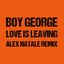 Love Is Leaving (Alex Natale Remix)