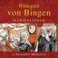 Hildegard von Bingen: Marienlieder