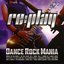 Replay Dance Rock Mania