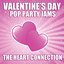 Valentine's Day Pop Party Jams