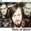 Make Or Break