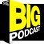 The Big Podcast!