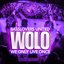 WOLO (We Only Live Once)