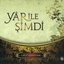 Yar İle Şimdi