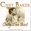 Chet Baker: Only the Best (Remastered Version)