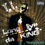 Long Live Da King (2009)
