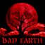 Bad Earth