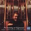 An Evening At Edgewood - Stephen Ketterer Plays the Von Beckerath Organ