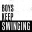 Boys Keep Swinging