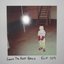 Leave The Rest Behind [Explicit]