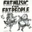 Fat Music For Fat People