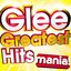 Glee Greatest Hits Mania! - Classic hits from the World's No.1 entertainment series