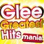 Glee Greatest Hits Mania! - Classic hits from the World's No.1 entertainment series