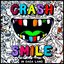 Crash & Smile in Dada Land - April
