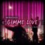 GIMME LOVE