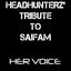 Her Voice / the Saifam Mashup