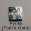 Pyrite (Fool's Gold)
