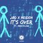 It's Over (feat. Maki Flow)