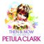 Then & Now - The Very Best of Petula Clark