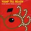 Vamp Till Ready - Dame Edna's Warm-up Music