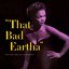 Eartha Kitt - That Bad Eartha album artwork