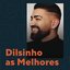 Dilsinho As Melhores