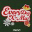 Everyday X-MAS