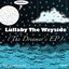 Lullaby the Wayside (The Dreamer's EP)