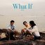 What If (電影《看我今天怎麼說》主題曲)
