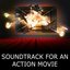 Soundtrack for an Action Movie