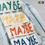 MAYBE - Side B