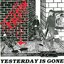Yesterday Is Gone (Remastered 2009)