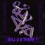 Will U B There? - EP