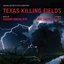 Texas Killing Fields: Music From the Motion Picture
