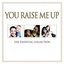 You Raise Me Up - The Essential Collection