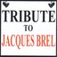 Tribute to Jaques Brel